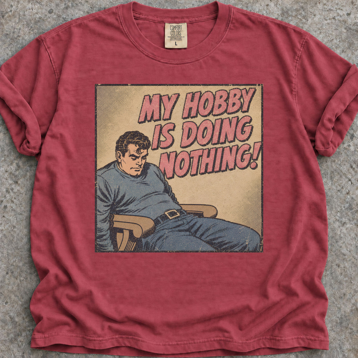 My Hobby Is Nothing T-Shirt