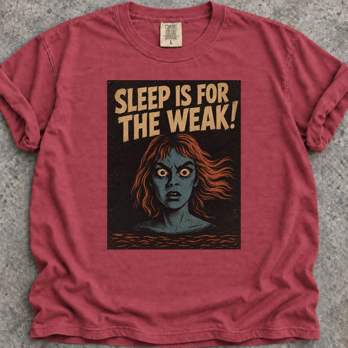 Sleep is for the Weak T-Shirt