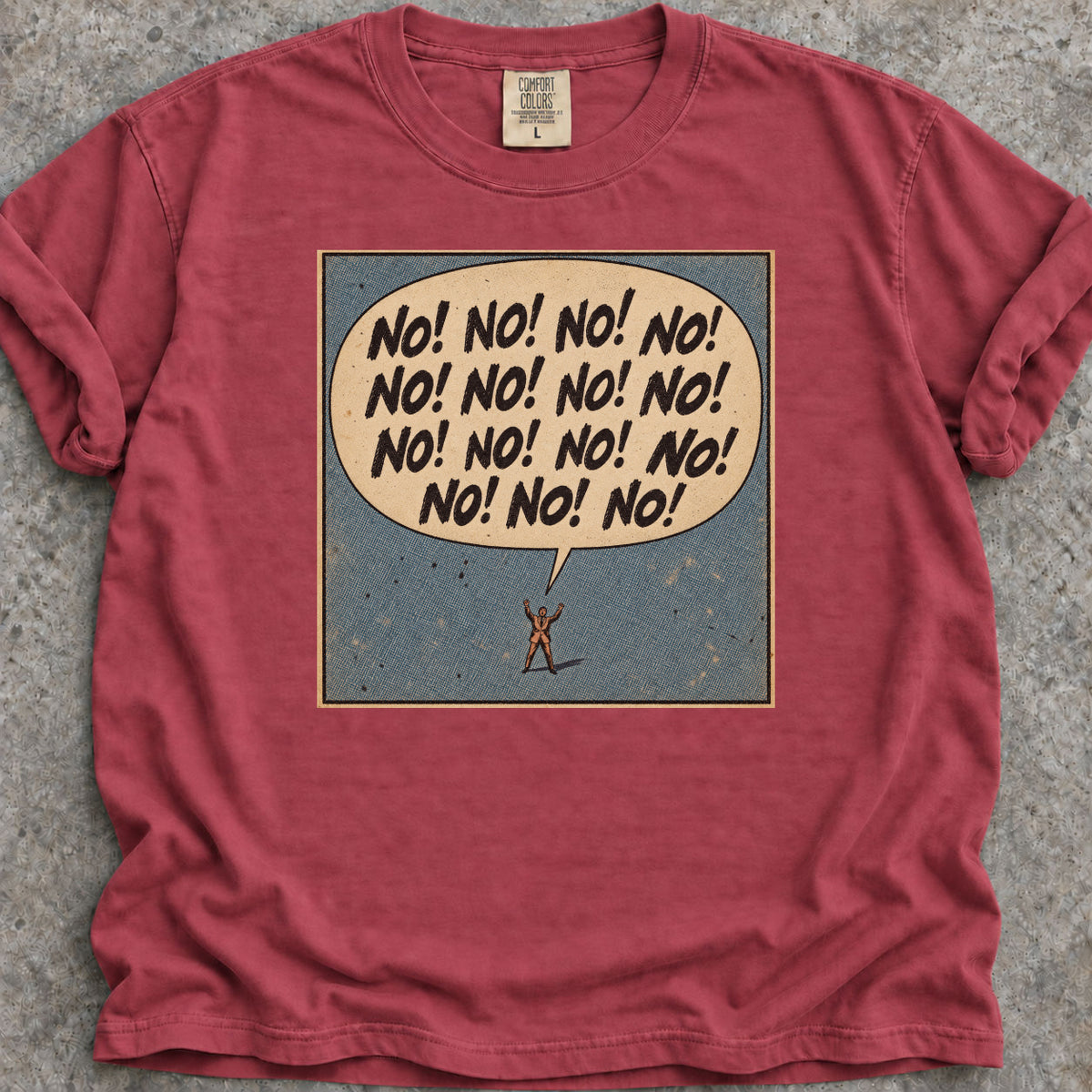 No! No! No! T-Shirt
