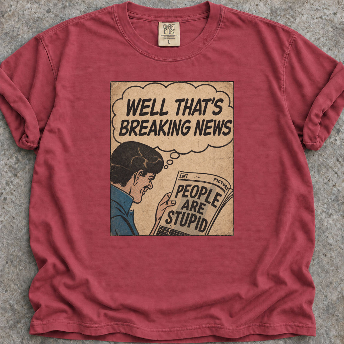Stupid Breaking News T-Shirt