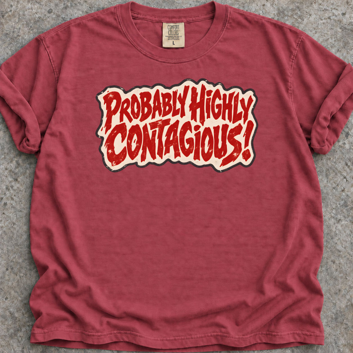 Highly Contagious T-Shirt