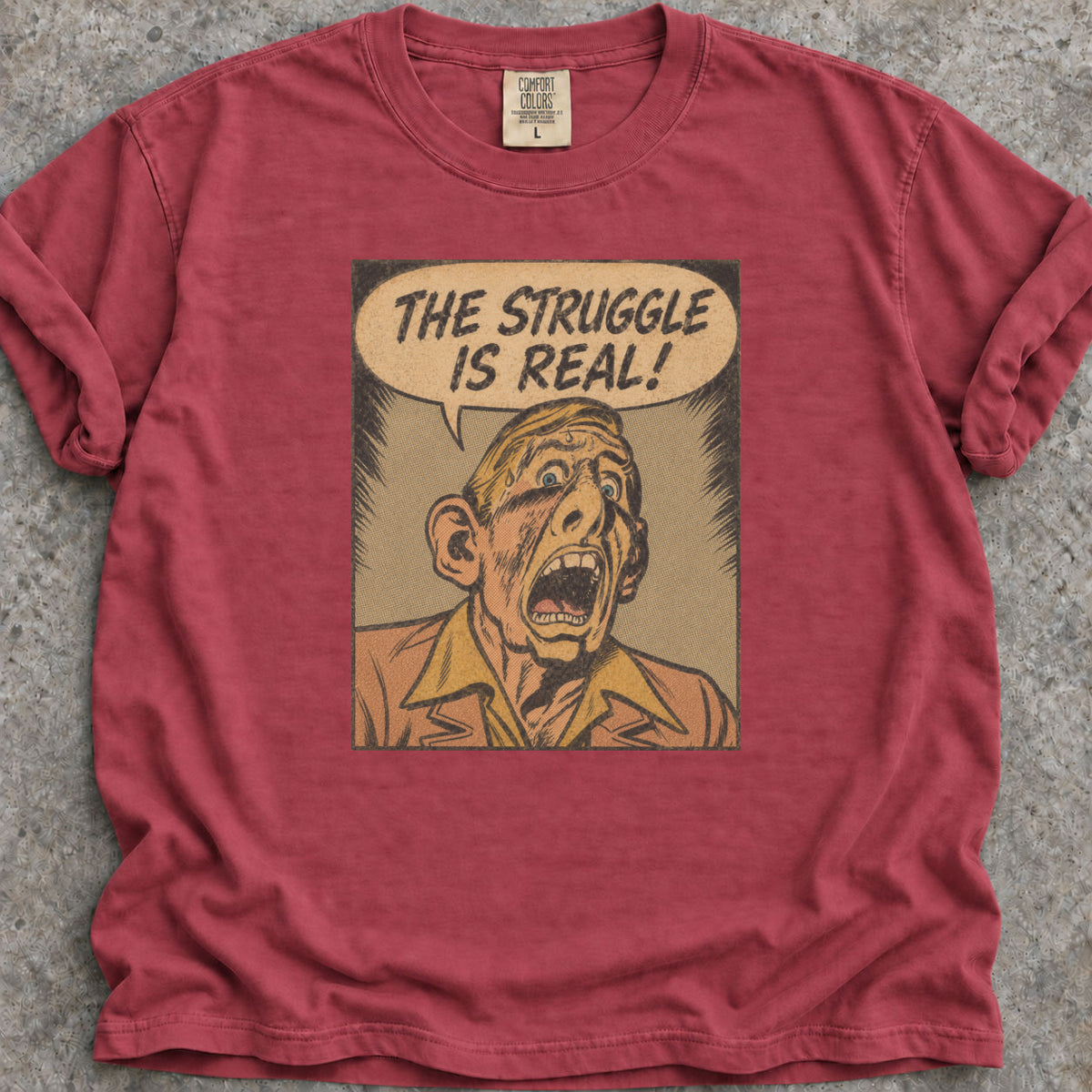 The Struggle Is Real T-Shirt