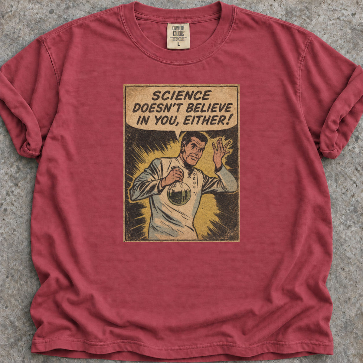 Science Doesn't Believe T-Shirt