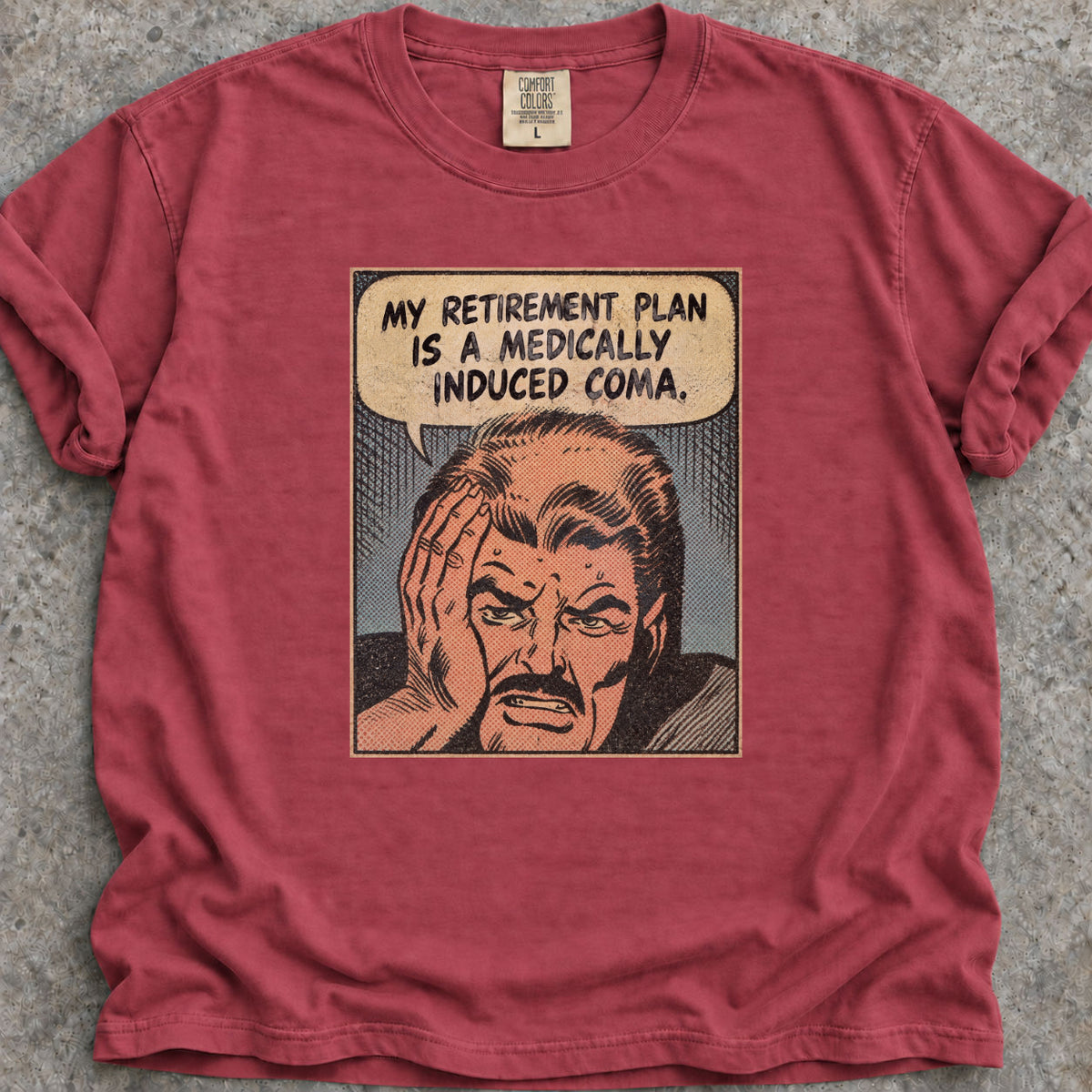 Retirement Coma T-Shirt