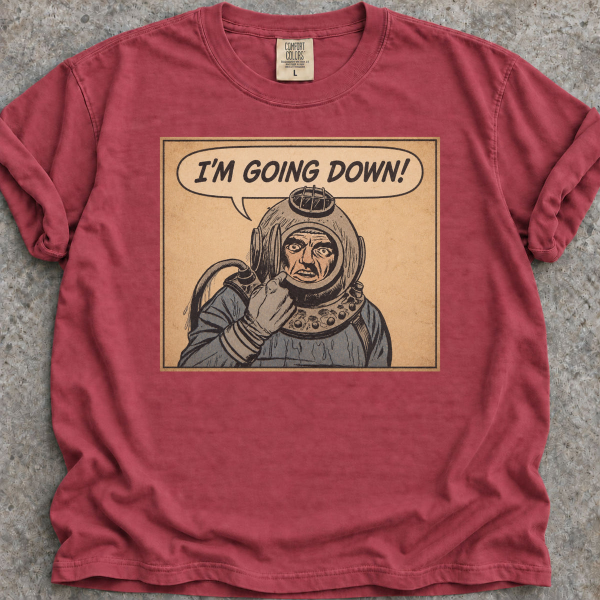 I'm Going Down T-Shirt