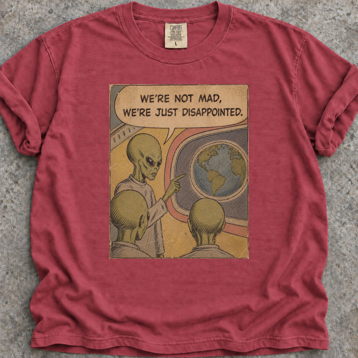 We're Not Mad T-Shirt