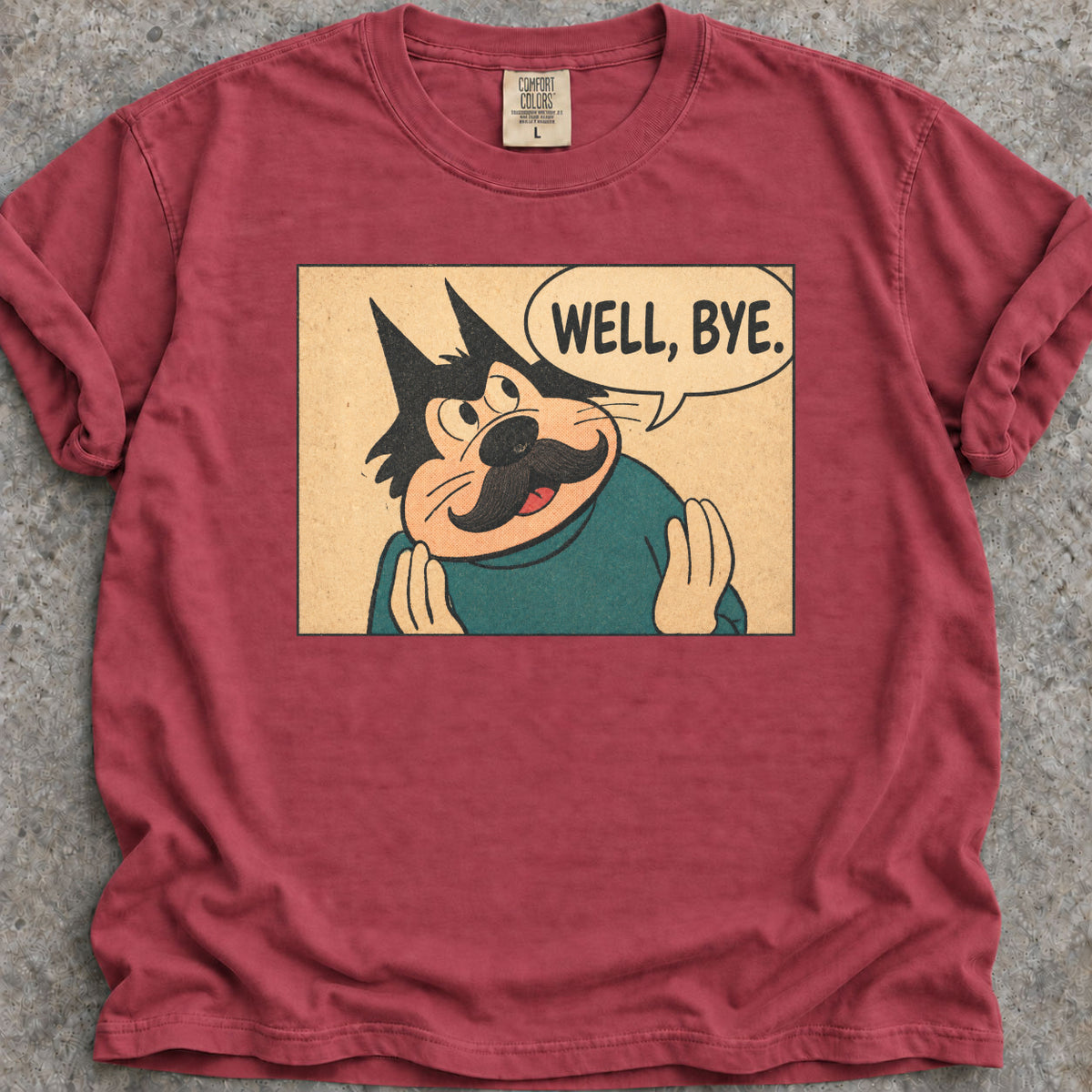 Well, Bye T-Shirt