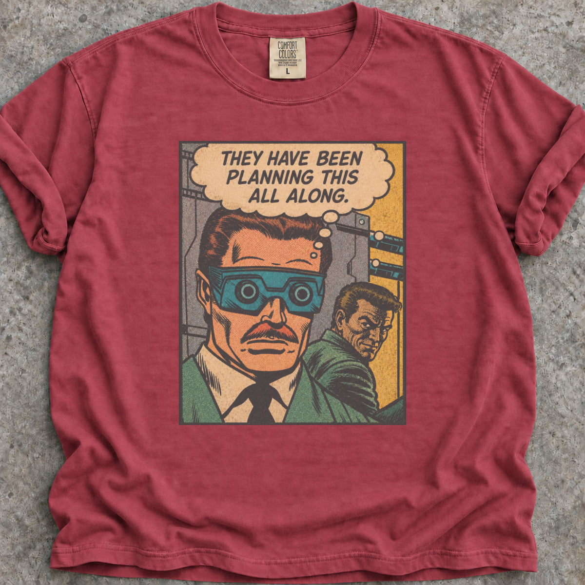 They Planned This T-Shirt