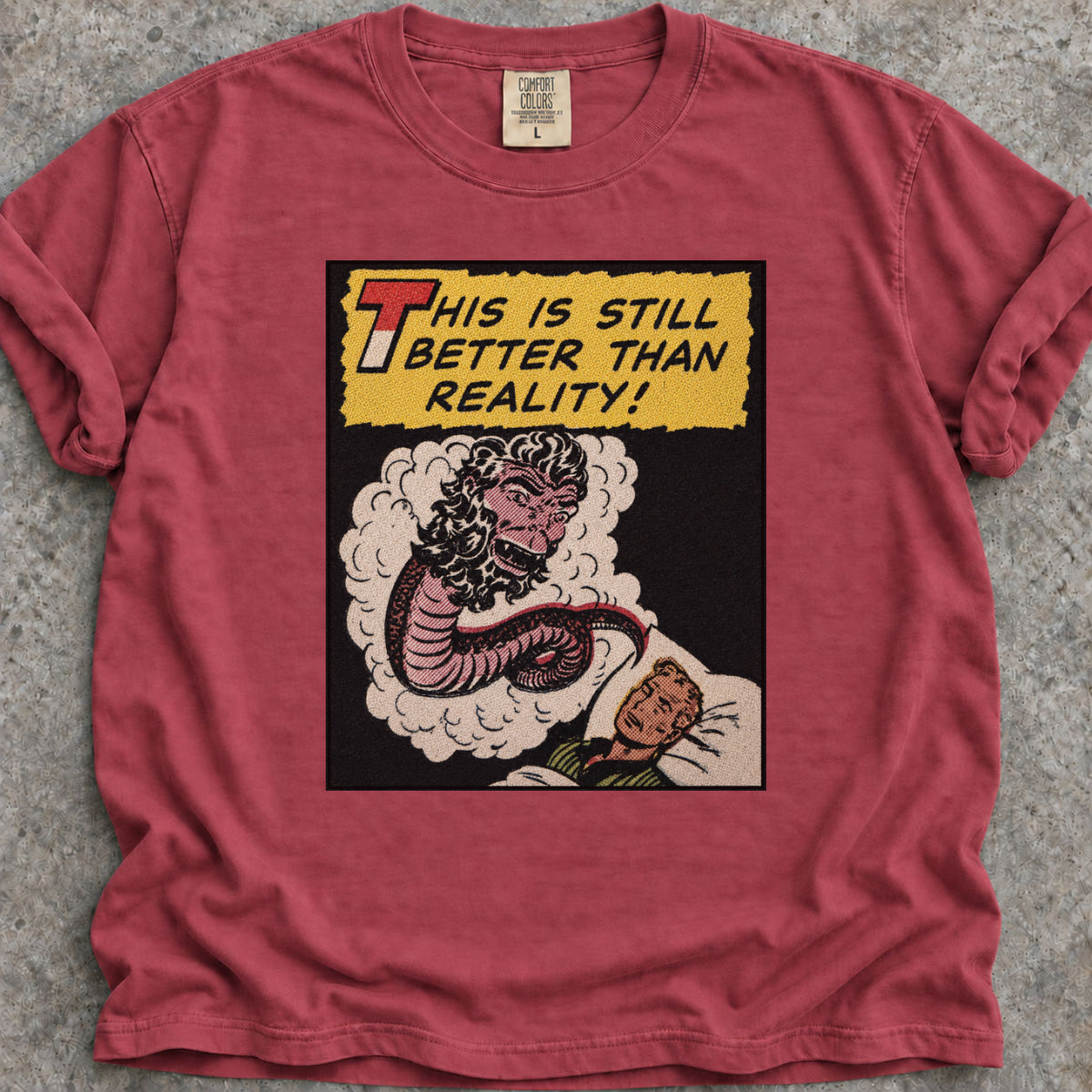 Better Than Reality T-Shirt