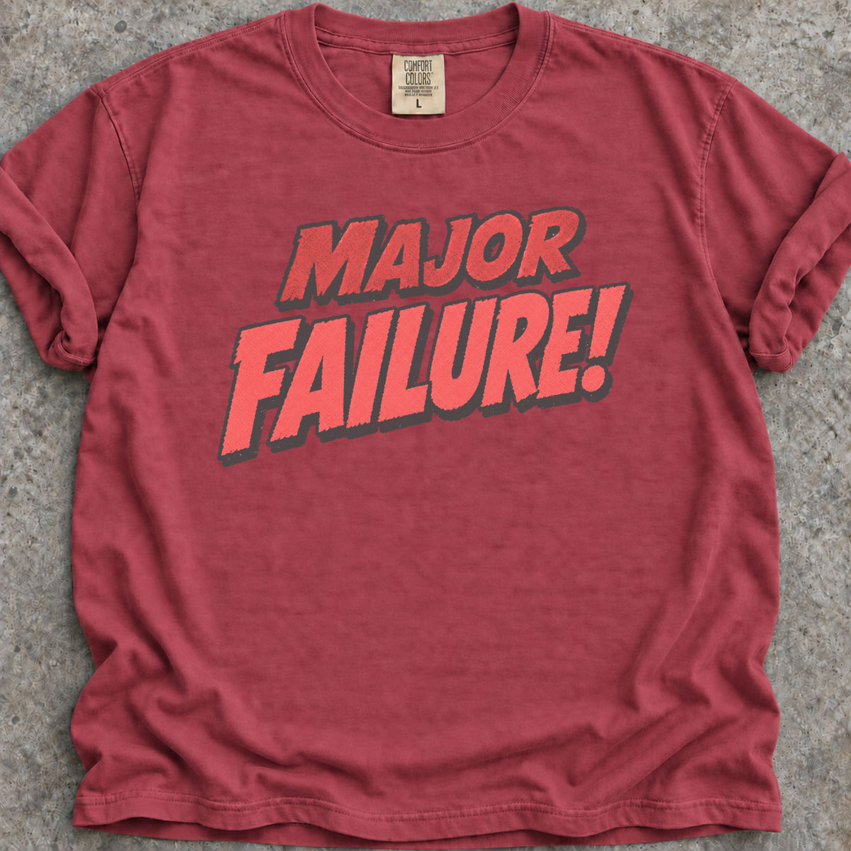 Major Failure T-Shirt