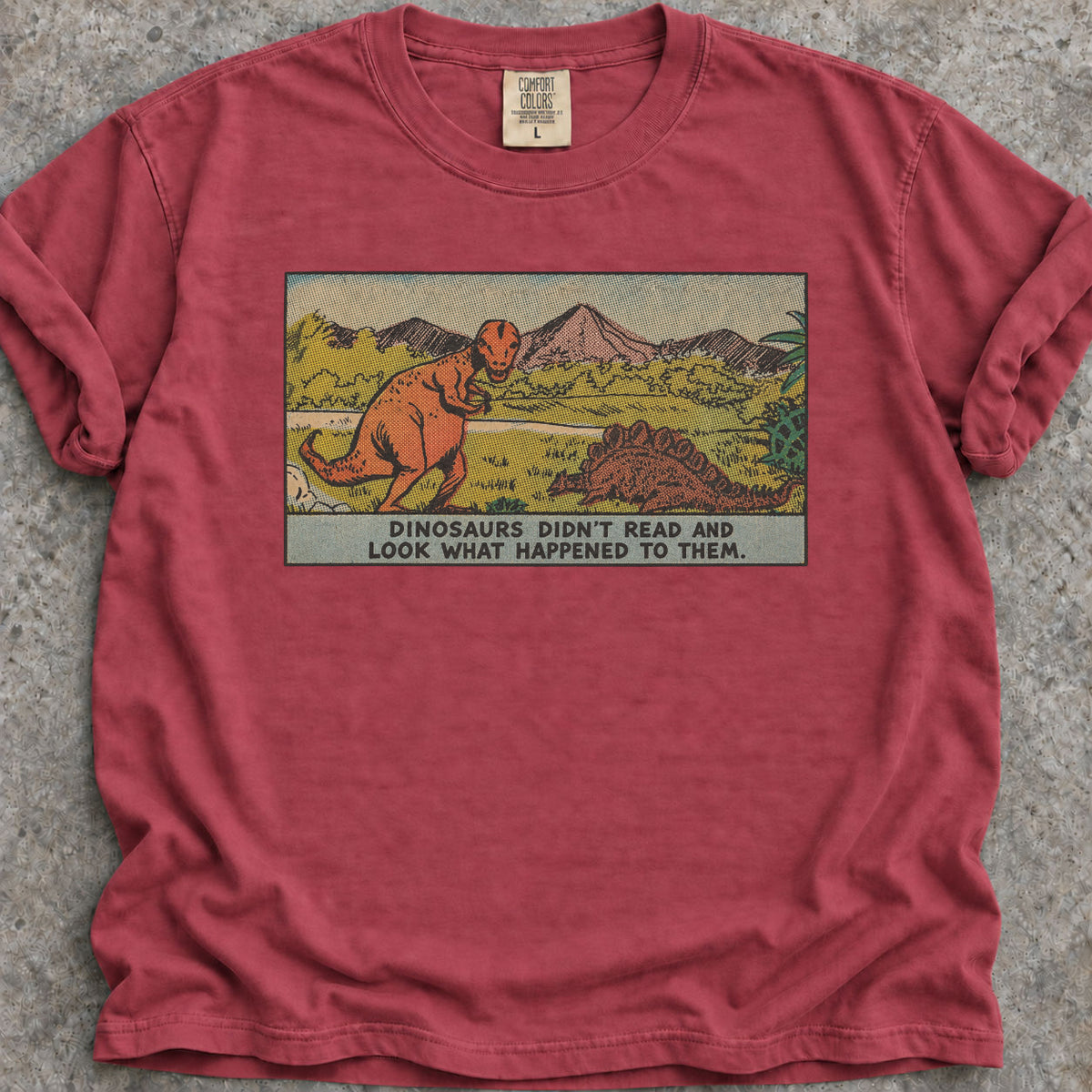 Dinosaurs Didn't Read T-Shirt