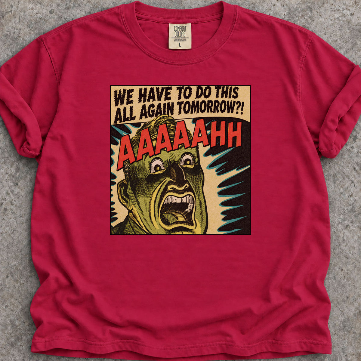 All Again Tomorrow?! T-Shirt