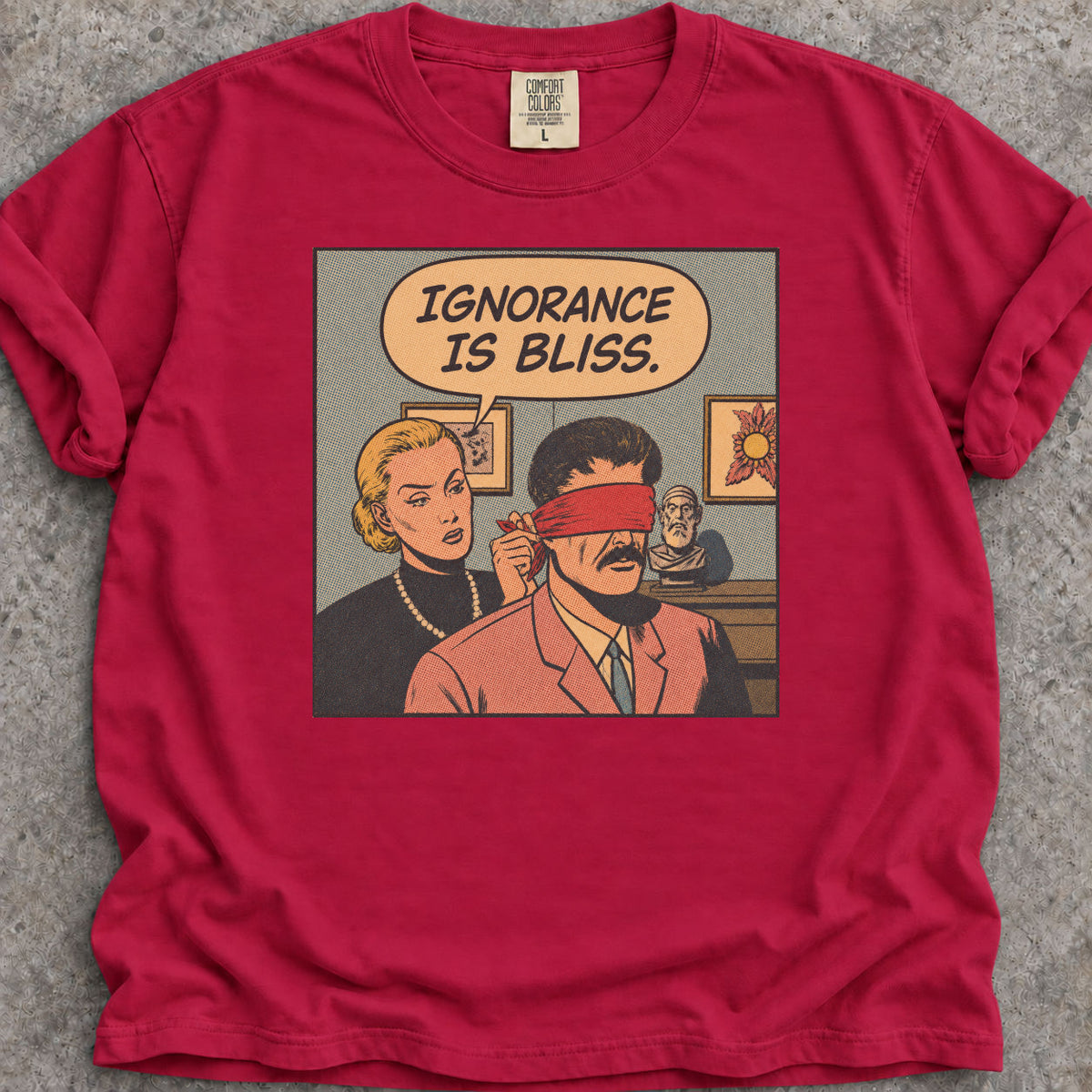 Ignorance Is Bliss T-Shirt