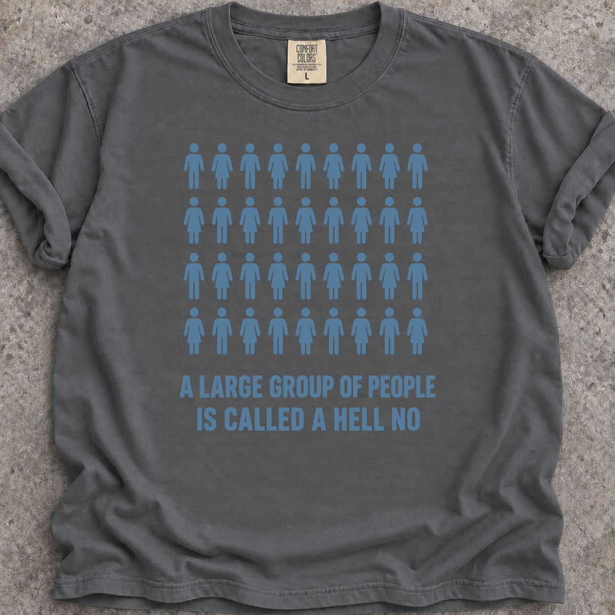 Hell No People T-Shirt
