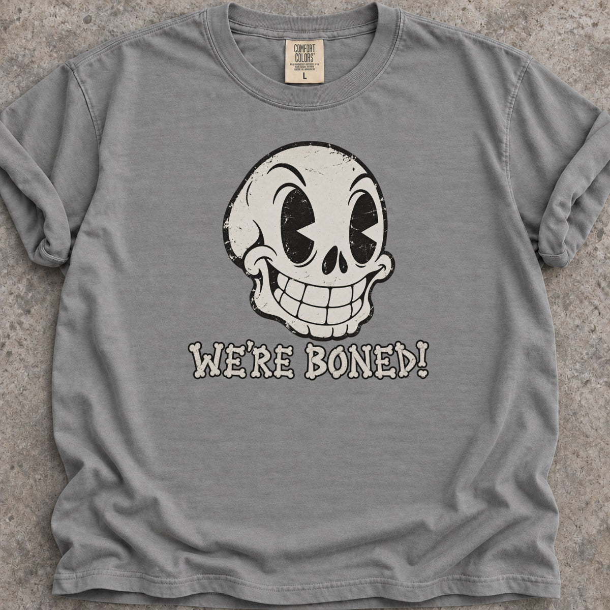 We're Boned T-Shirt