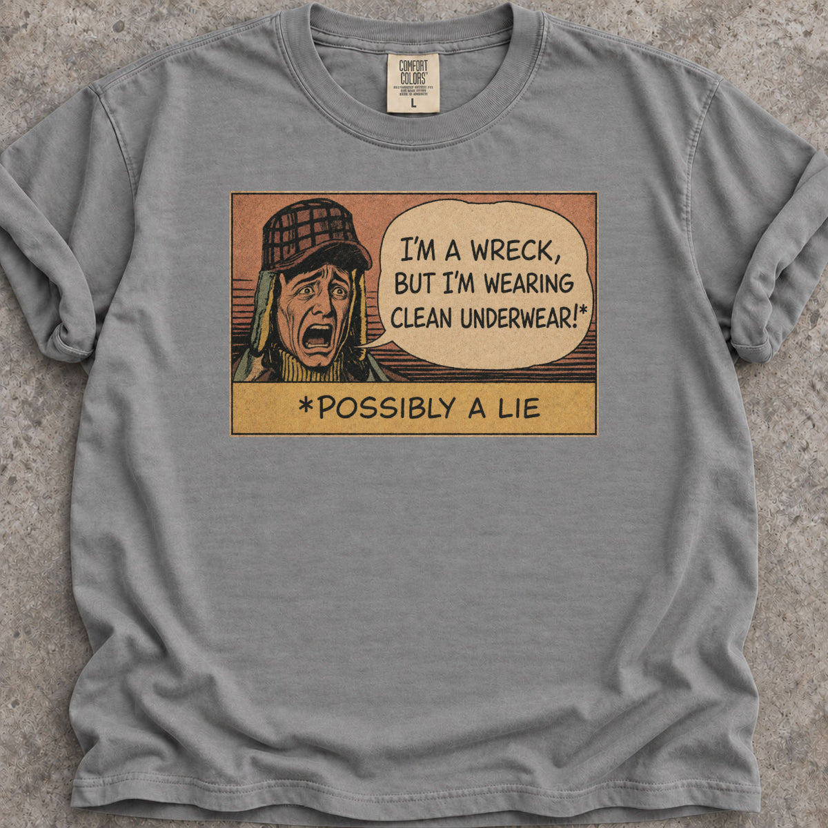 Clean Underwear Lie T-Shirt