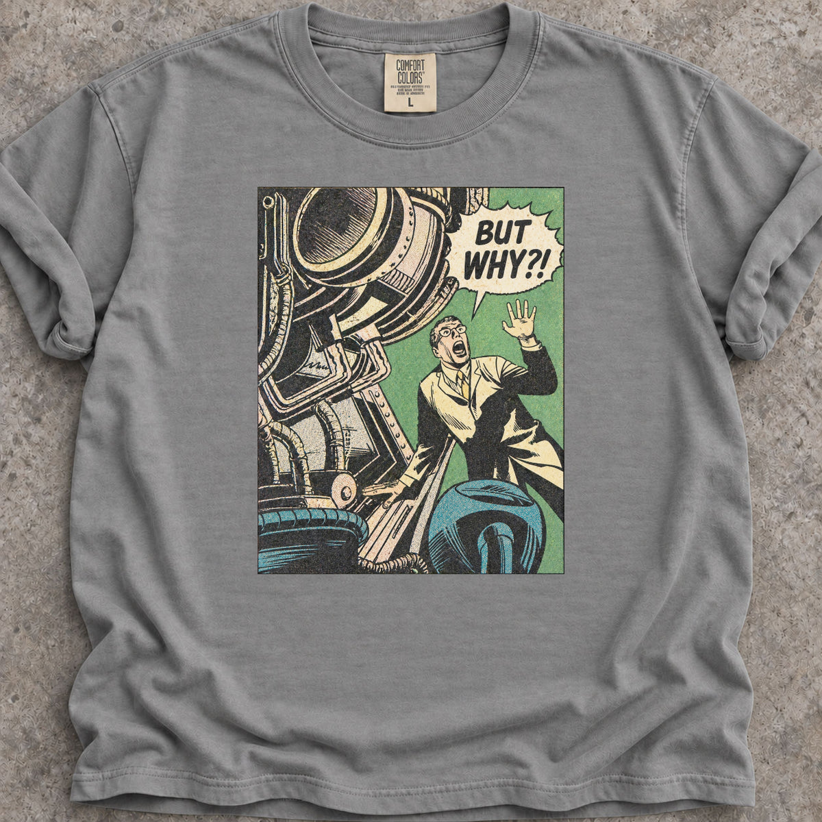 But Why?! T-Shirt