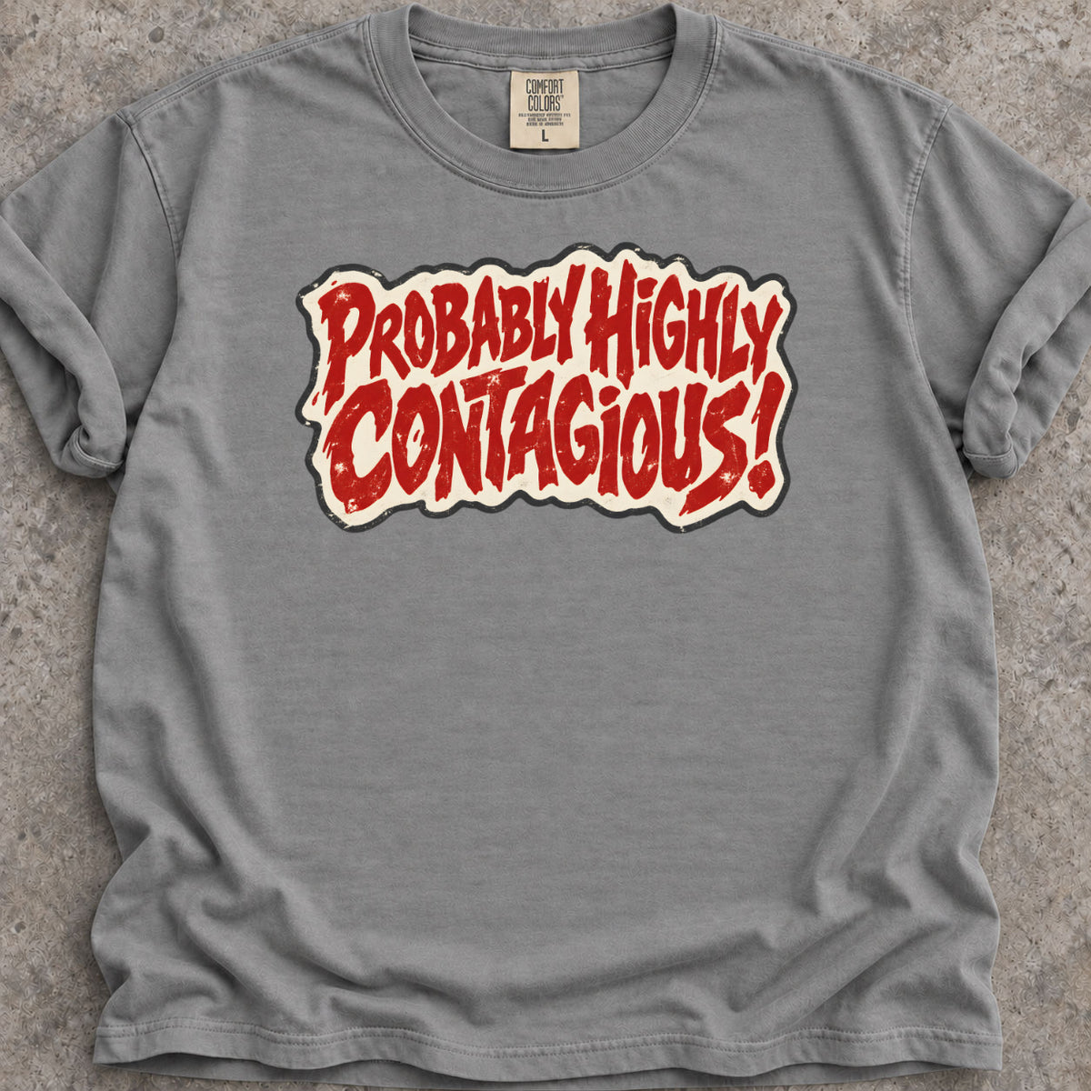 Highly Contagious T-Shirt