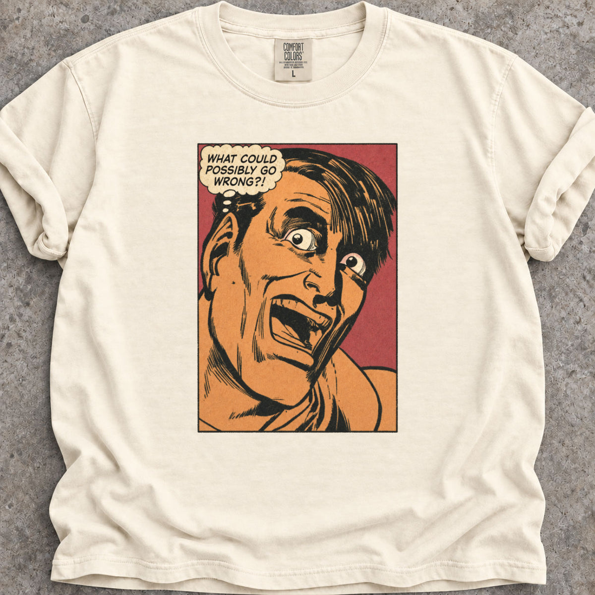 What Could Go Wrong T-Shirt