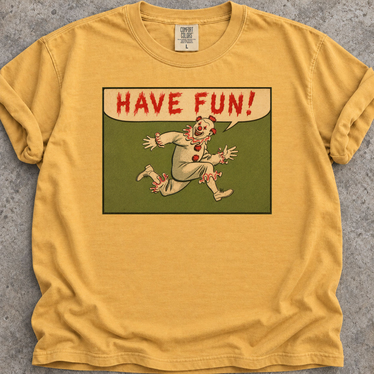 Have Fun! T-Shirt