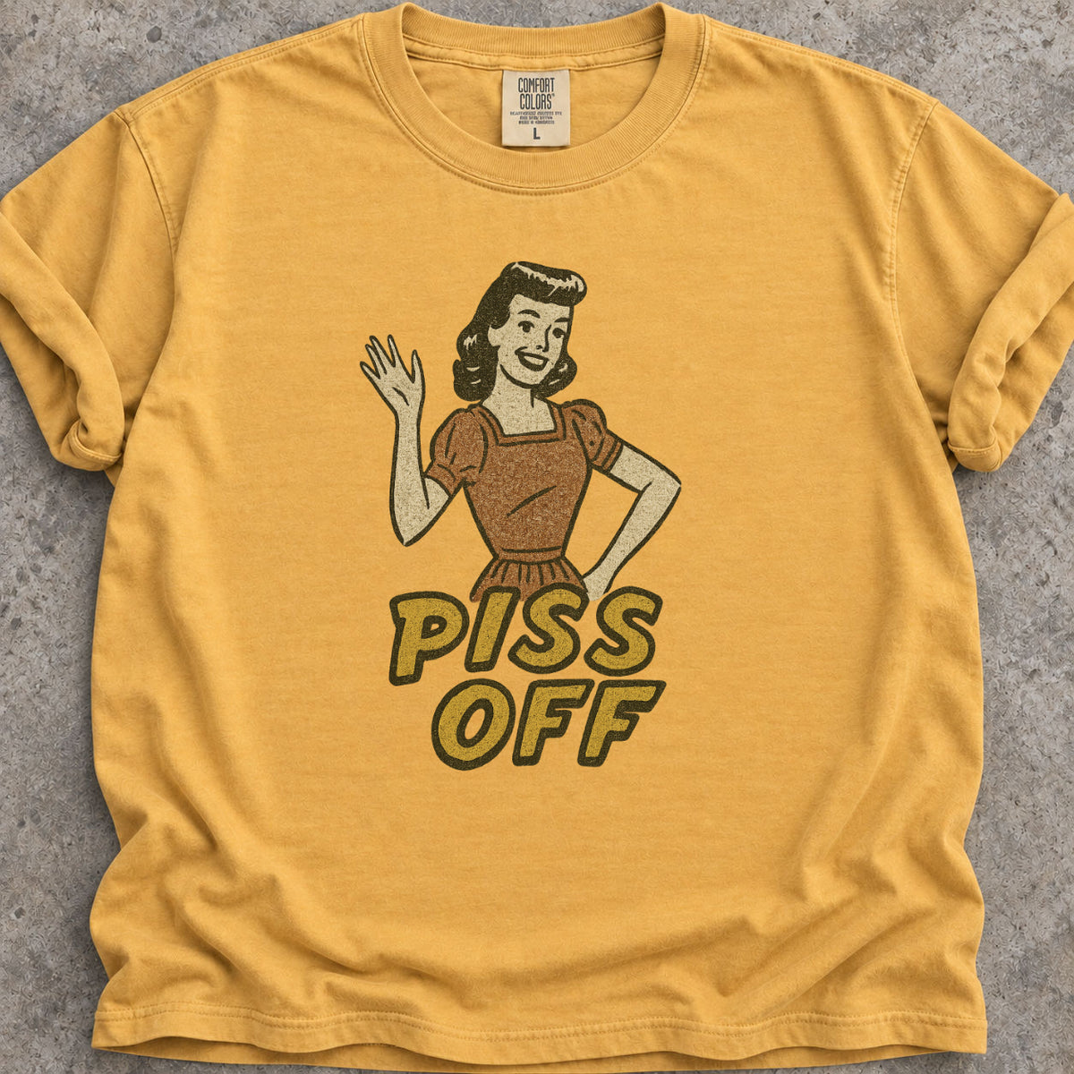Piss Off T-Shirt