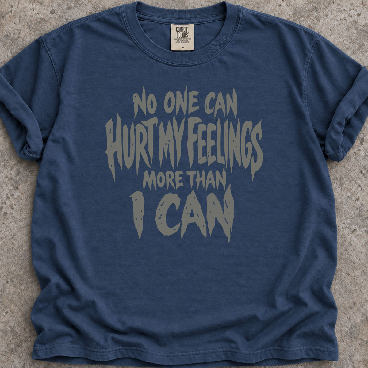 Hurt My Feelings T-Shirt product image