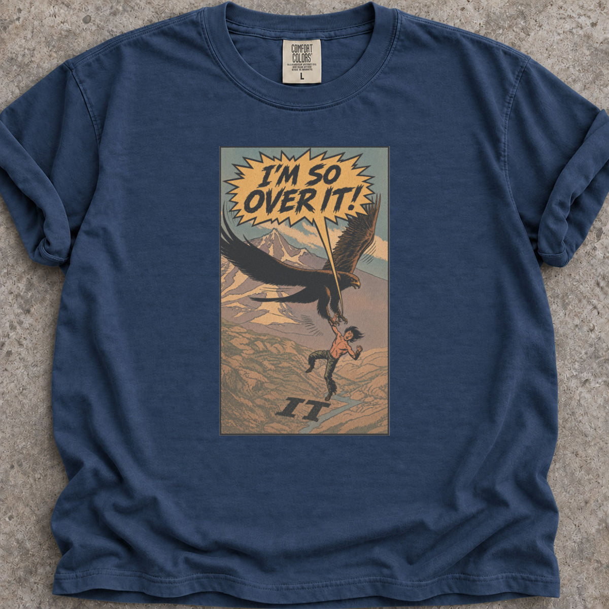 So Over It T-Shirt