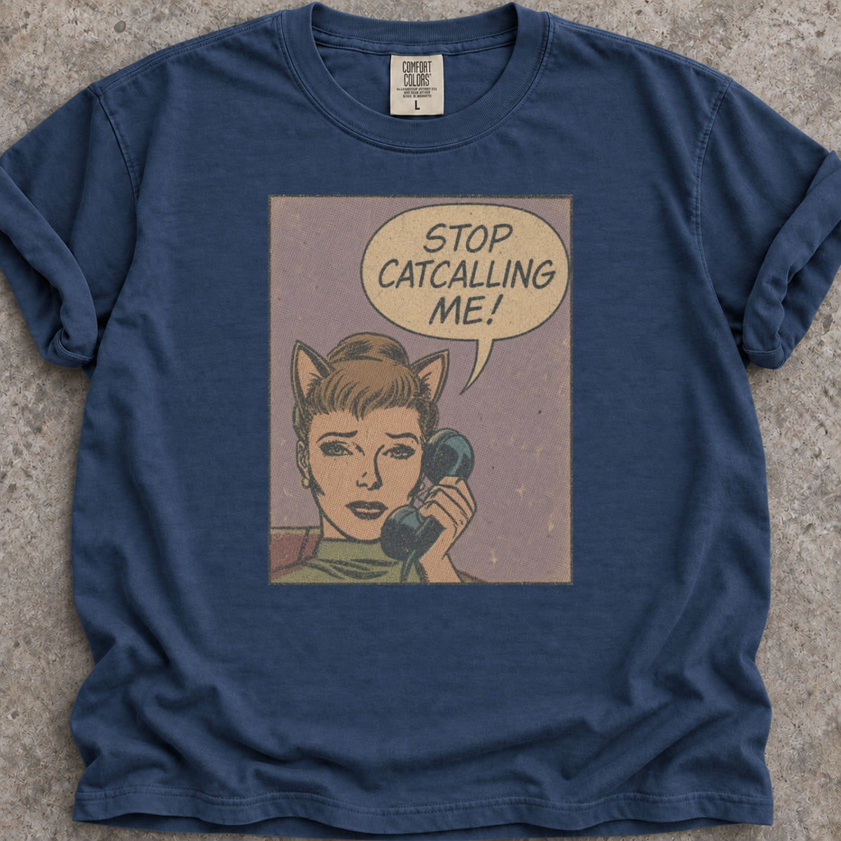 Stop Catcalling Me T-Shirt