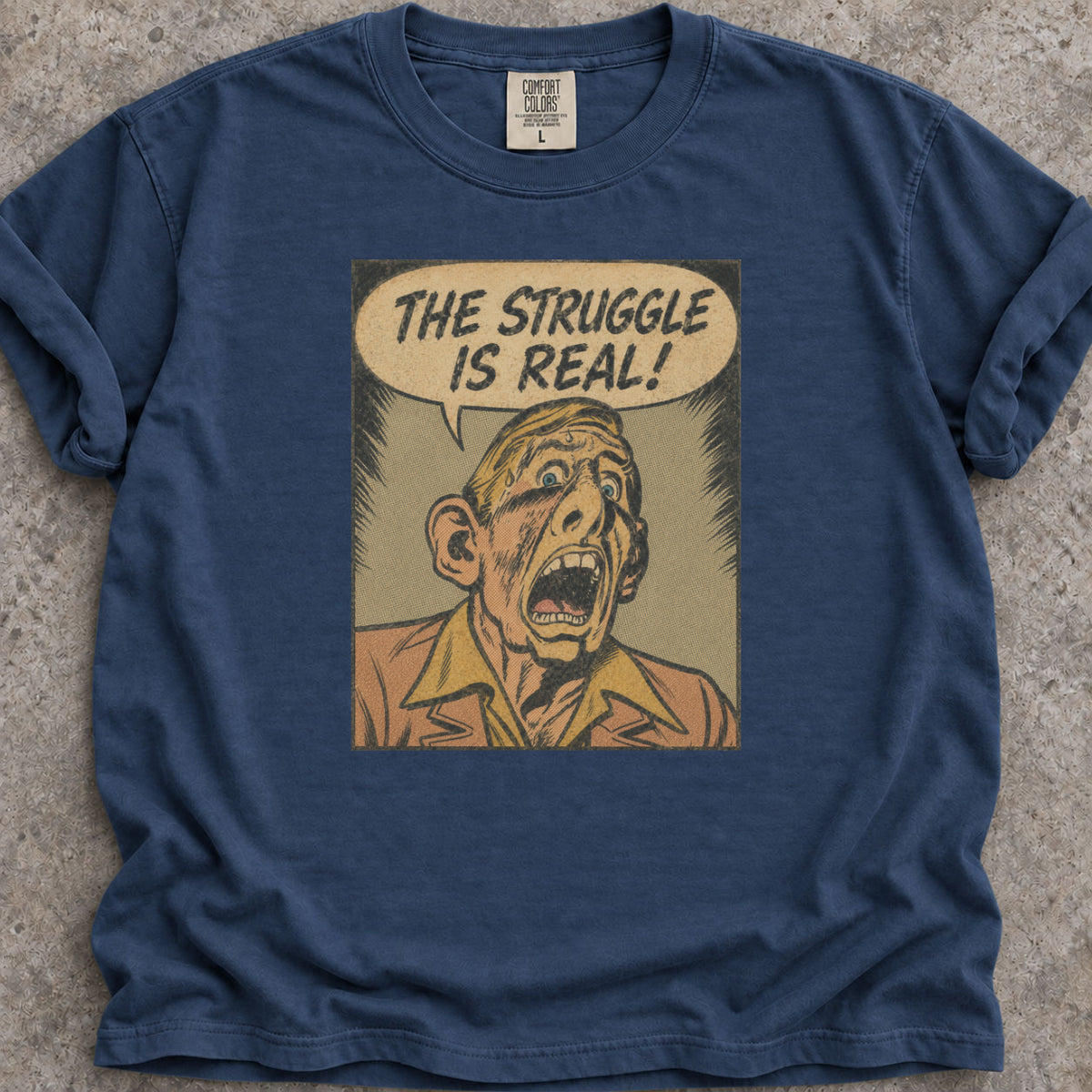 The Struggle Is Real T-Shirt