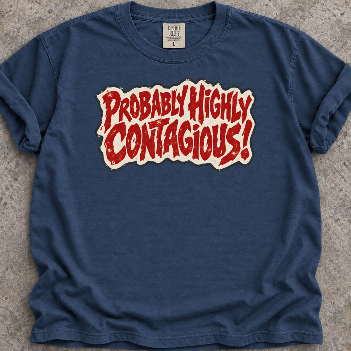 Highly Contagious T-Shirt