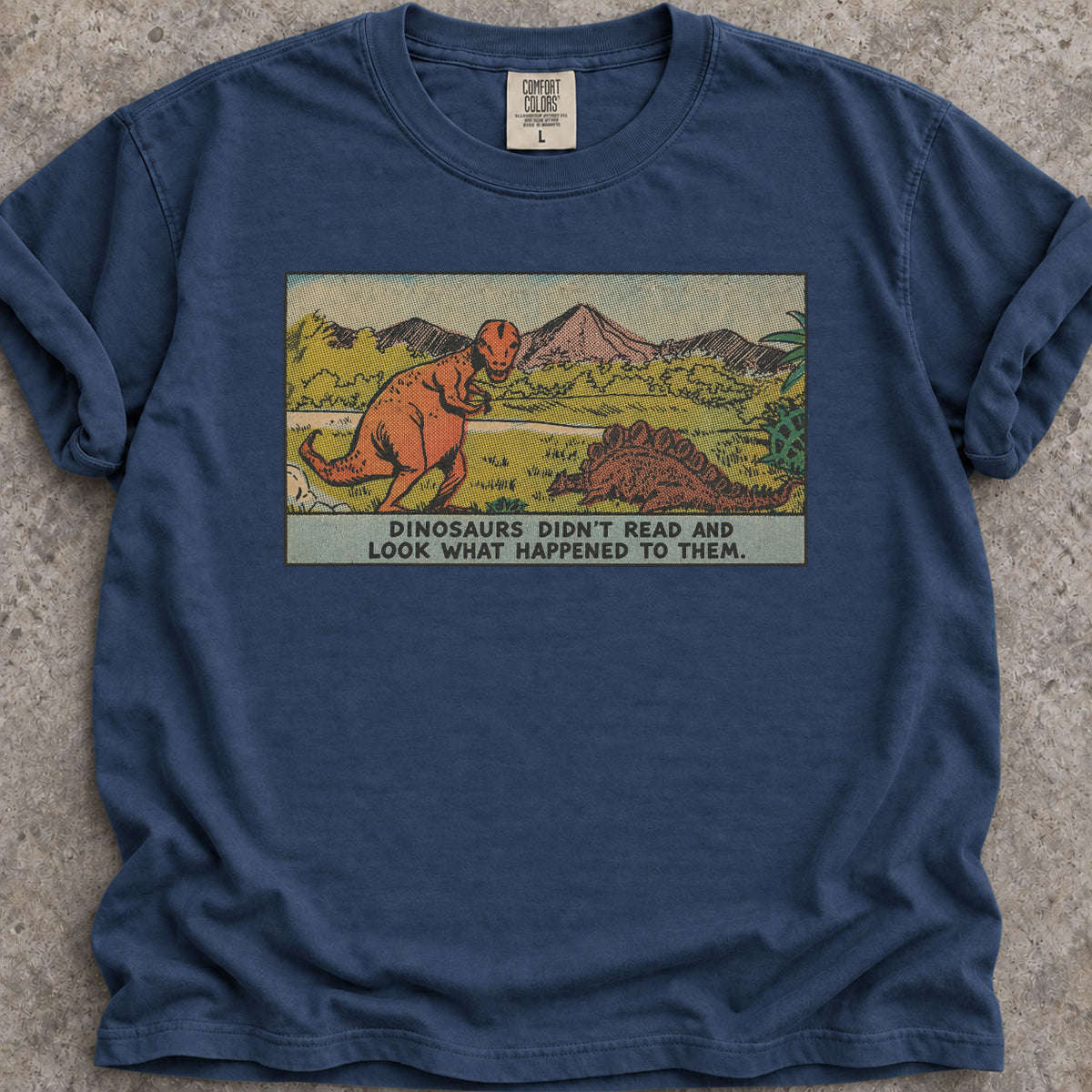 Dinosaurs Didn't Read T-Shirt
