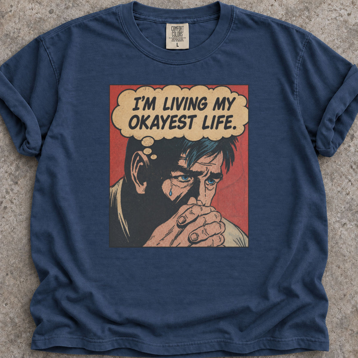 My Okayest Life T-Shirt