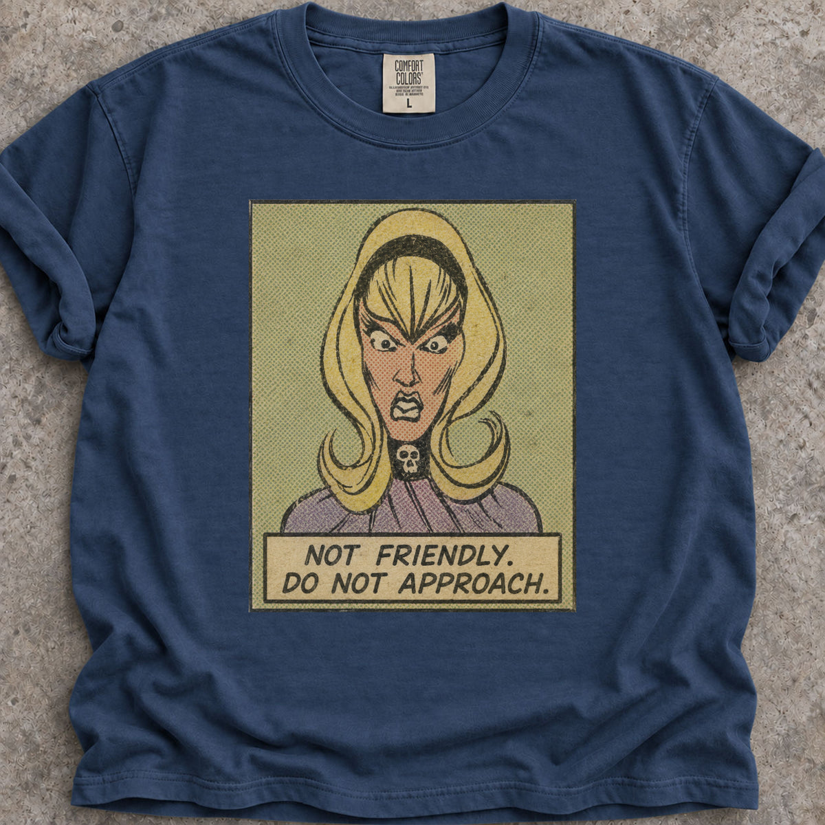 Not Friendly T-Shirt