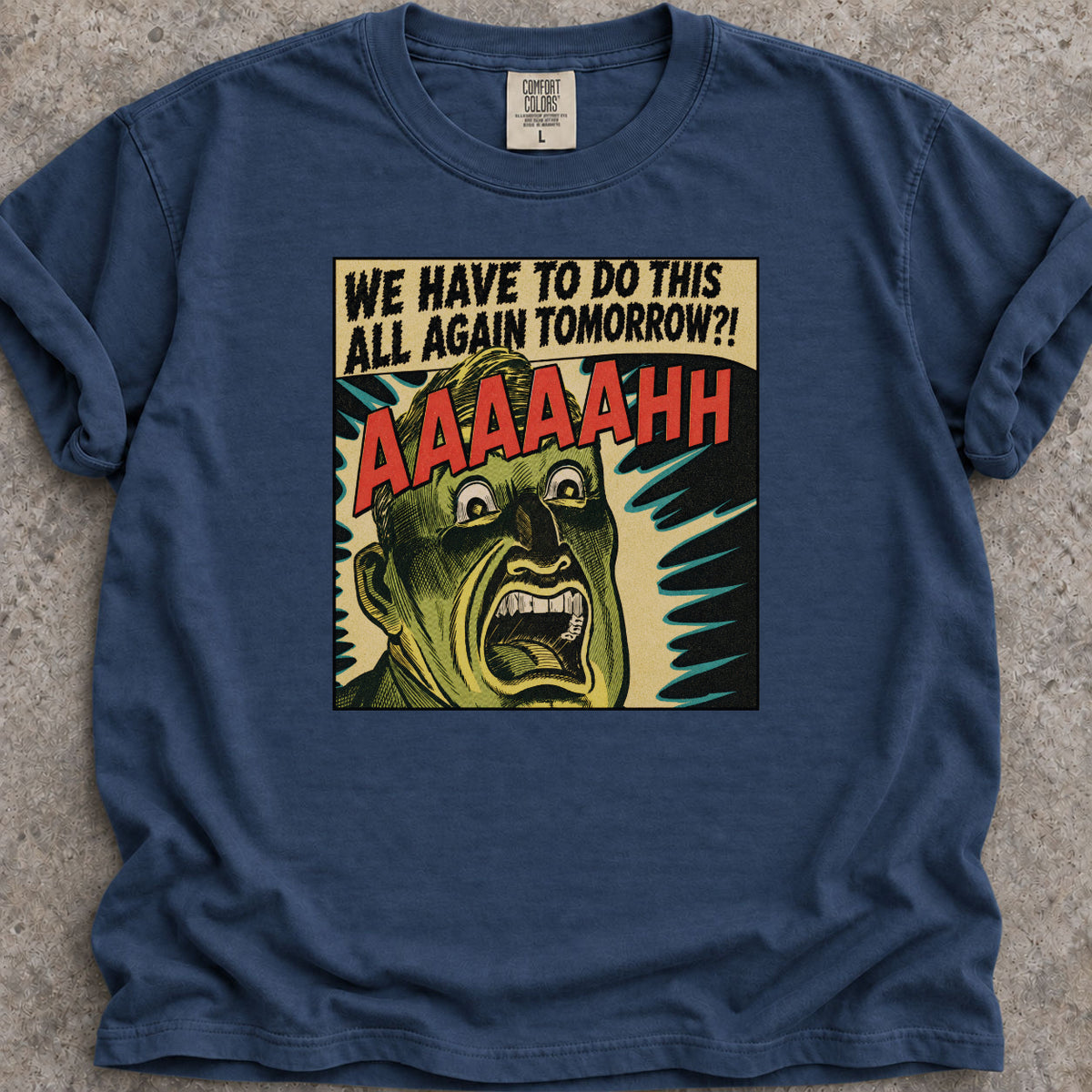 All Again Tomorrow?! T-Shirt
