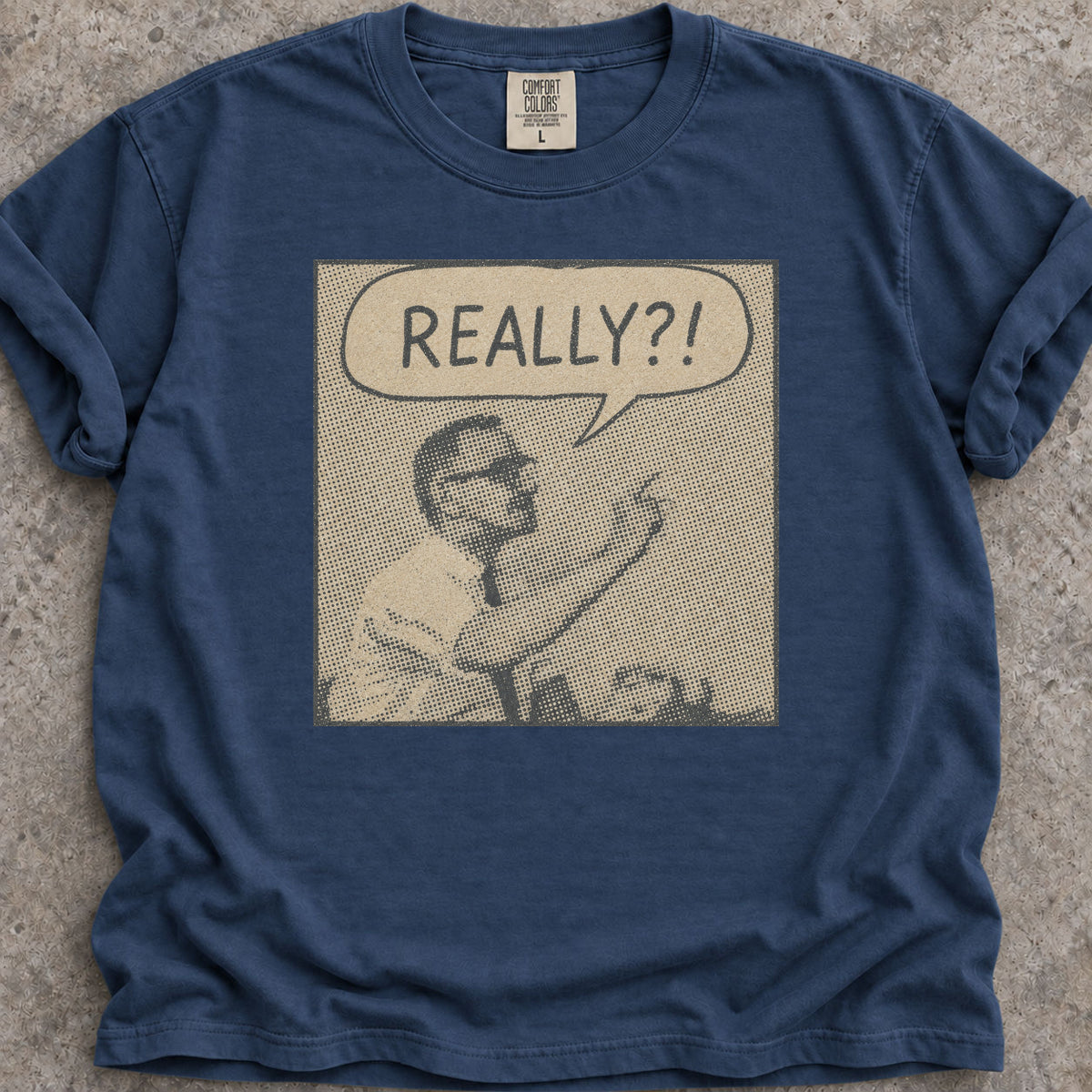 Really?! T-Shirt