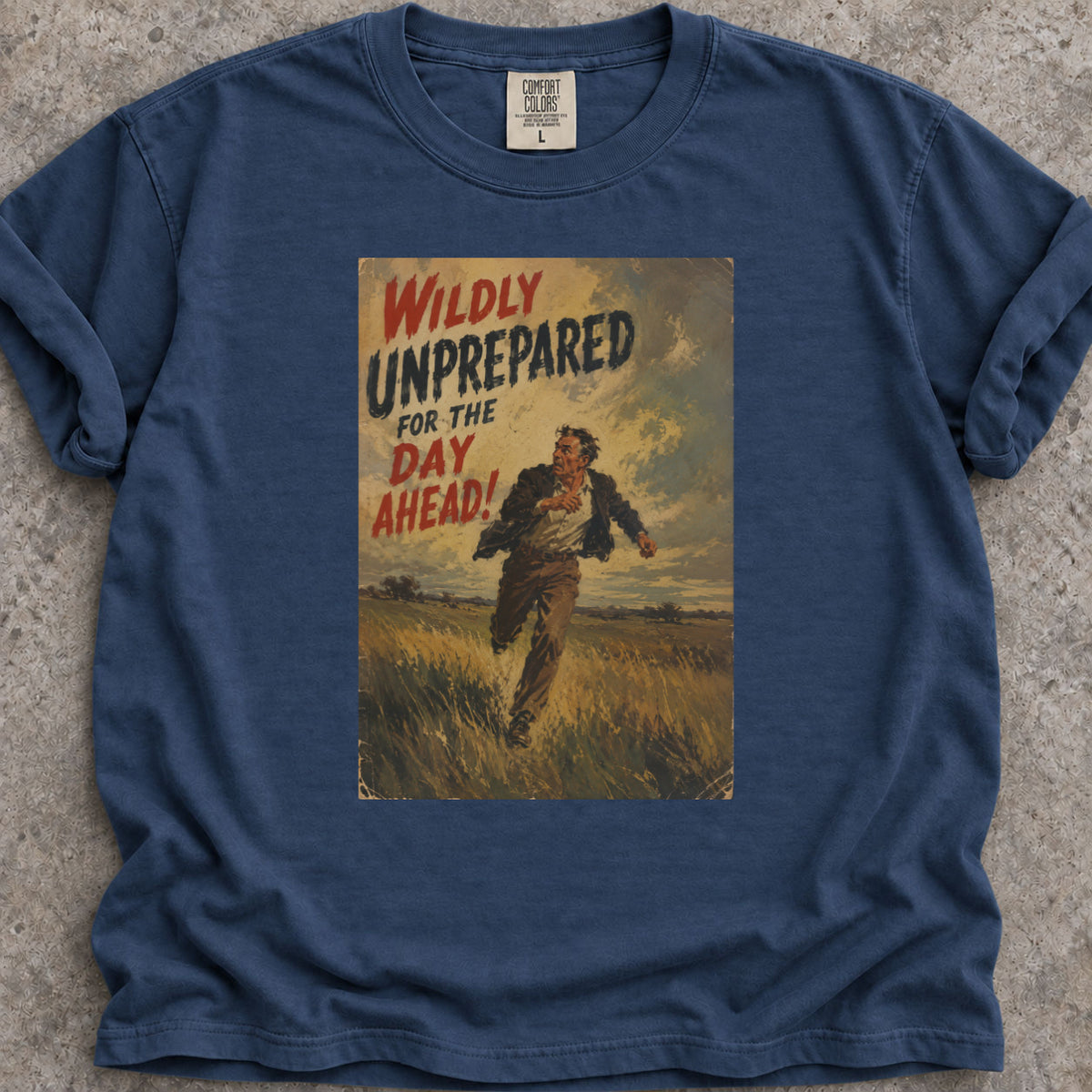 Wildly Unprepared T-Shirt