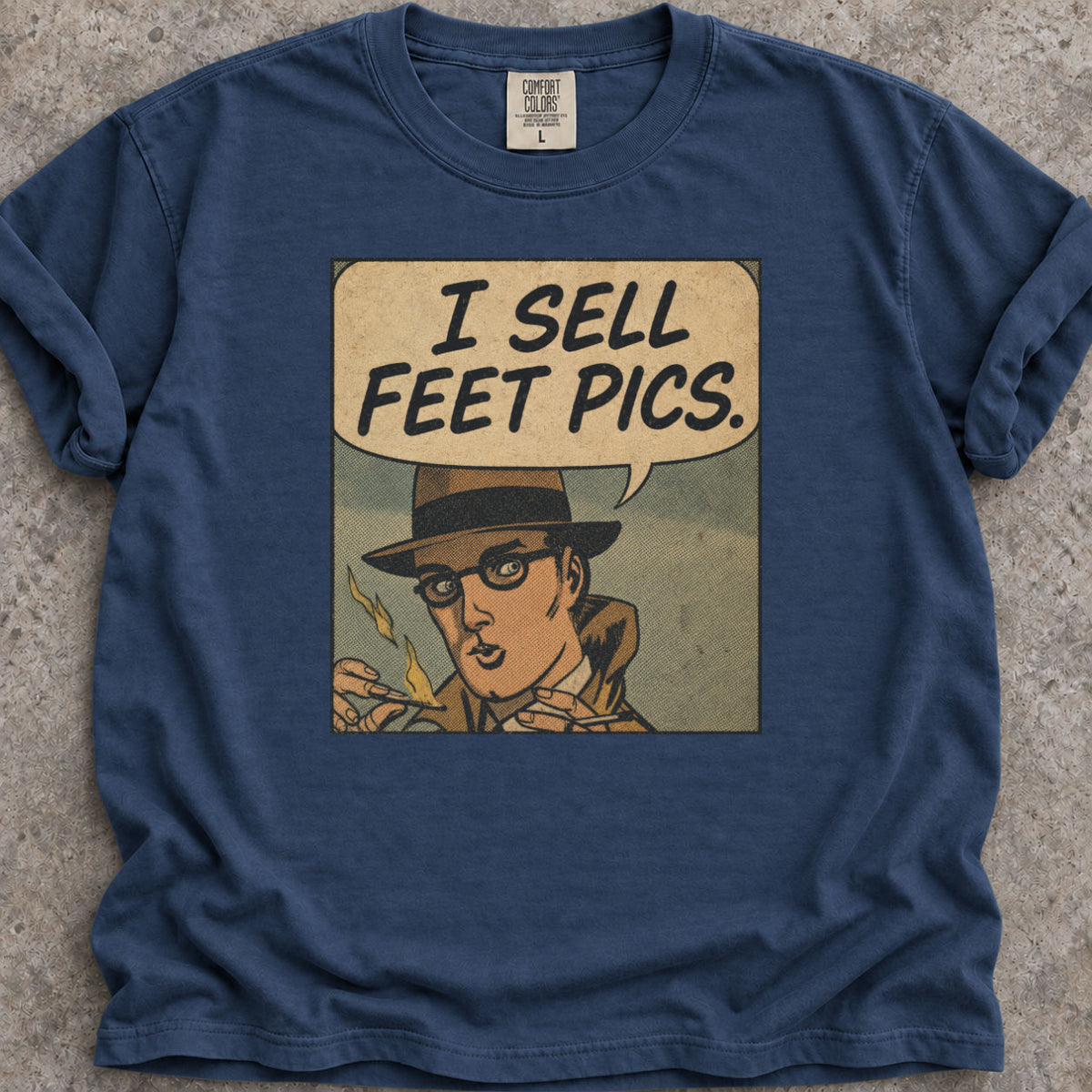 I Sell Feet Pics T-Shirt