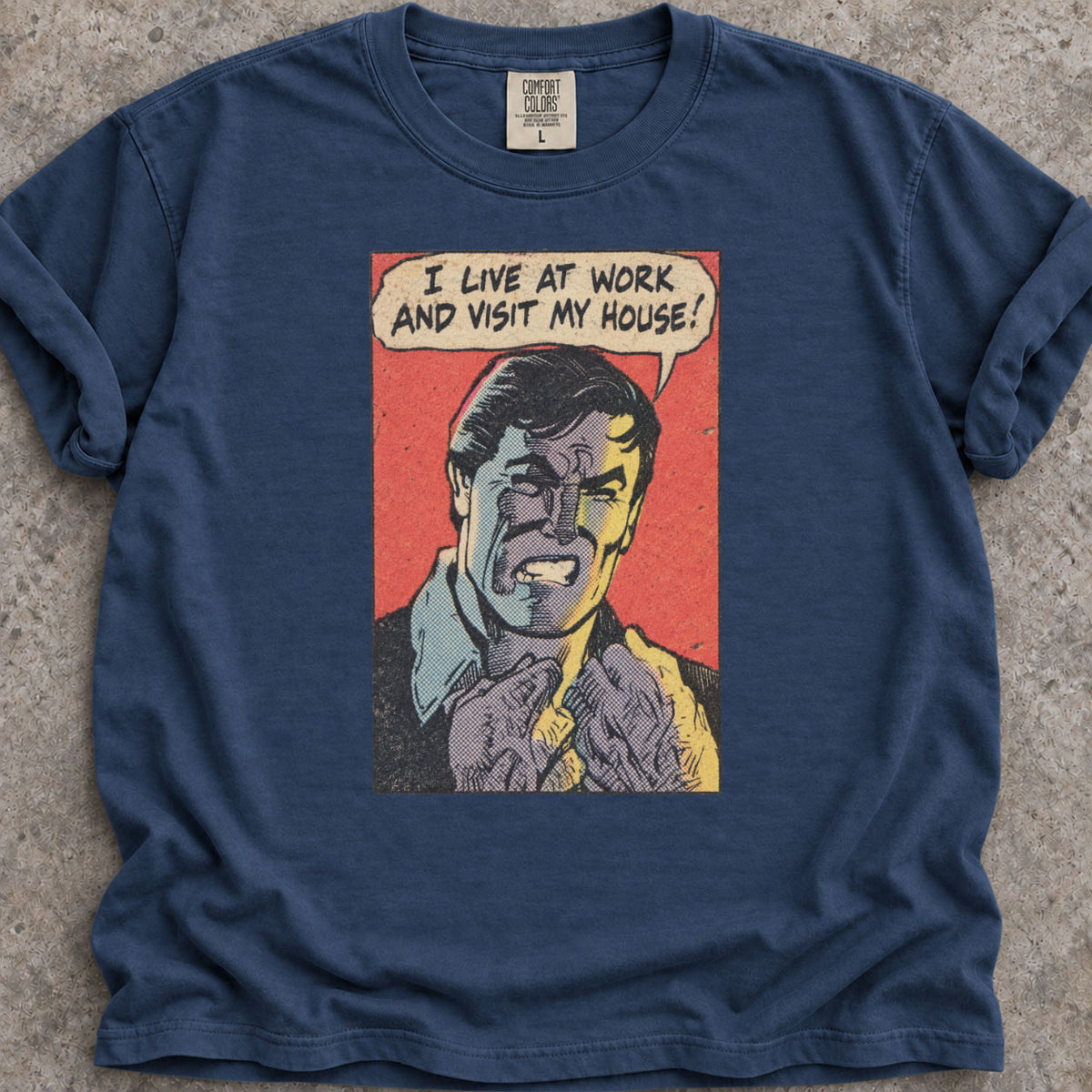Live At Work T-Shirt