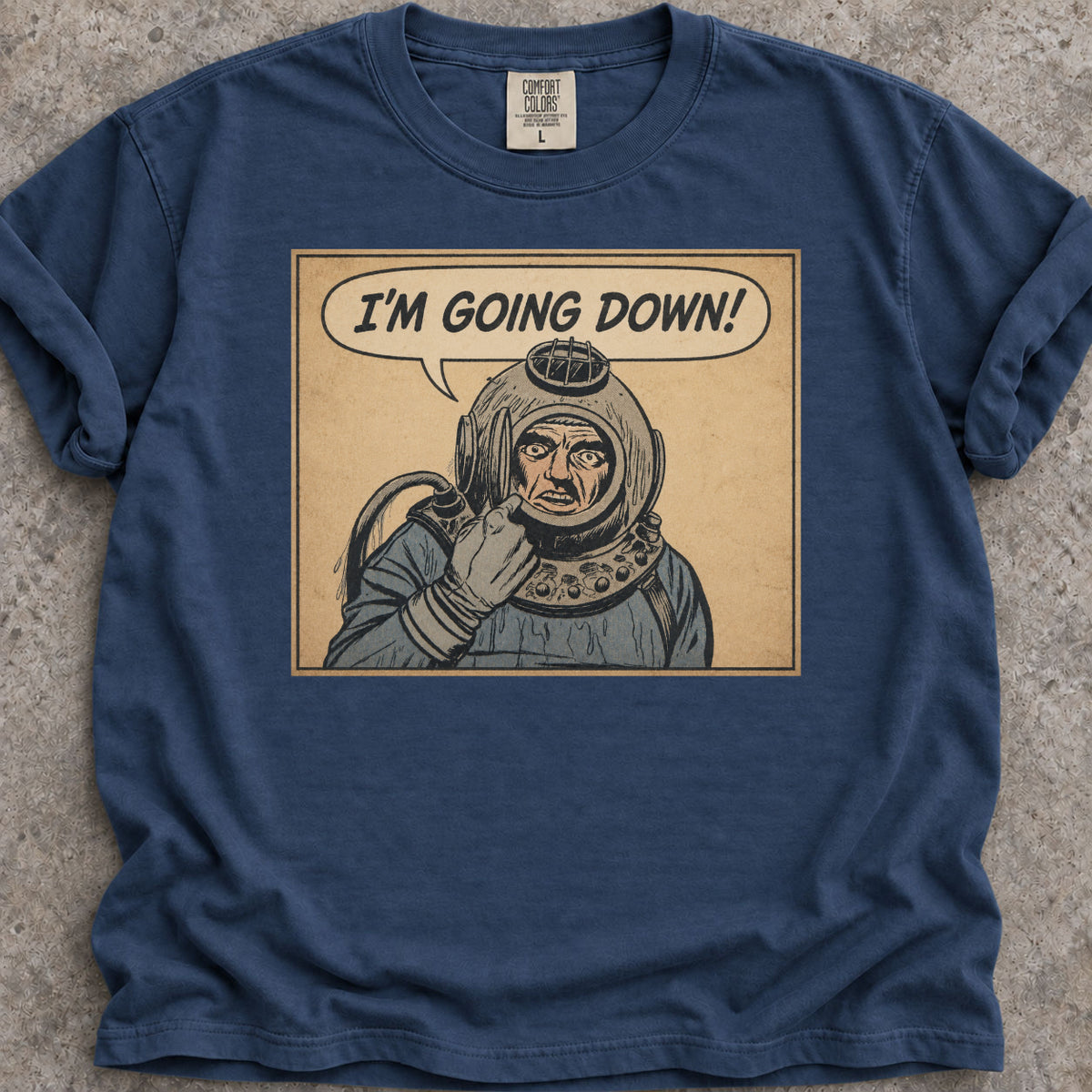 I'm Going Down T-Shirt
