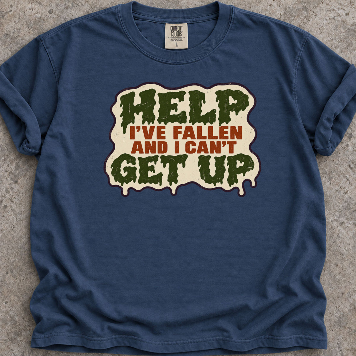Help I've Fallen T-Shirt