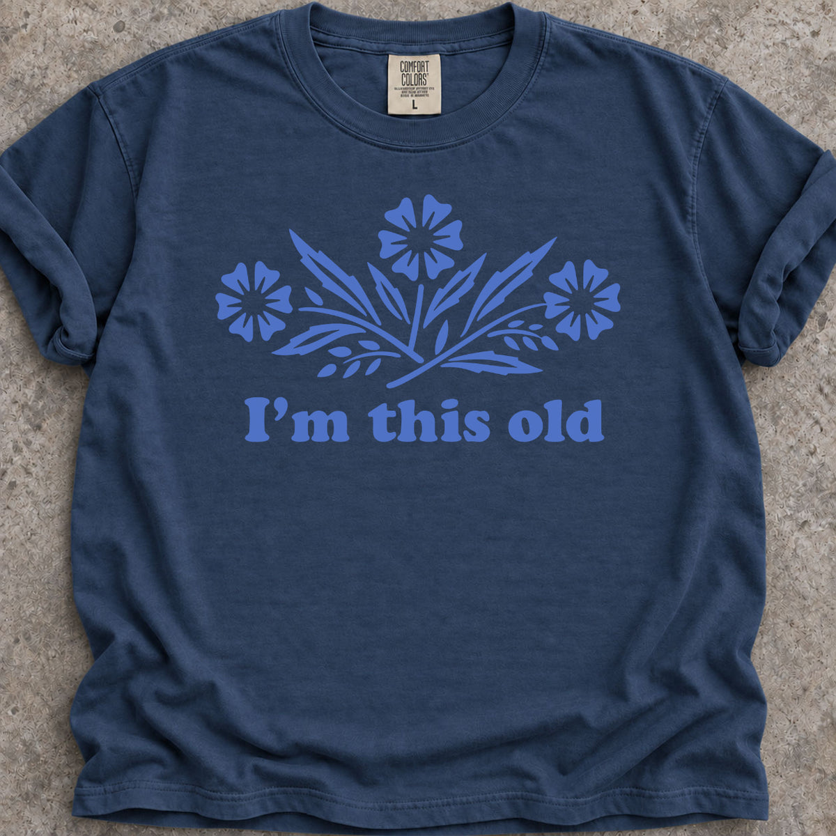 I'm This Old T-Shirt