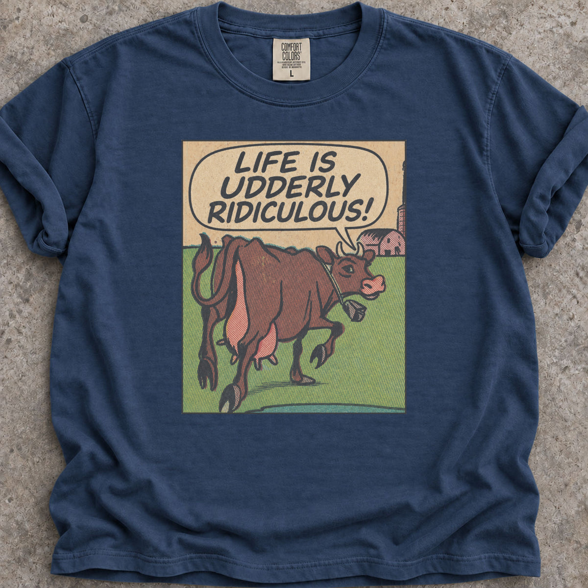 Udderly Ridiculous T-Shirt