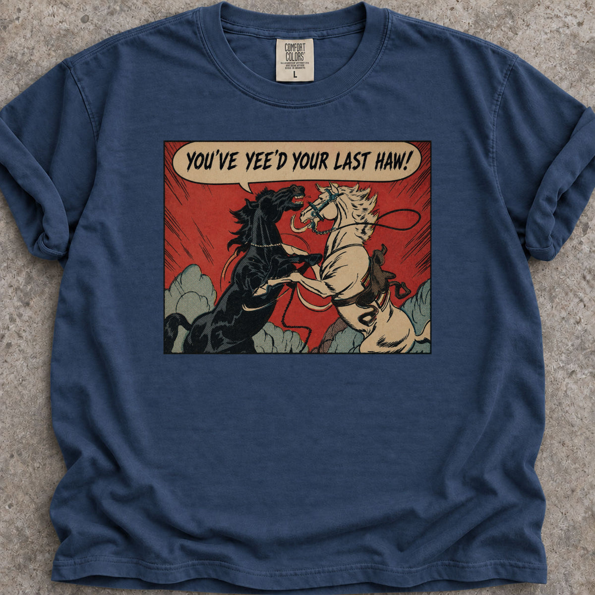 Last Yeehaw T-Shirt