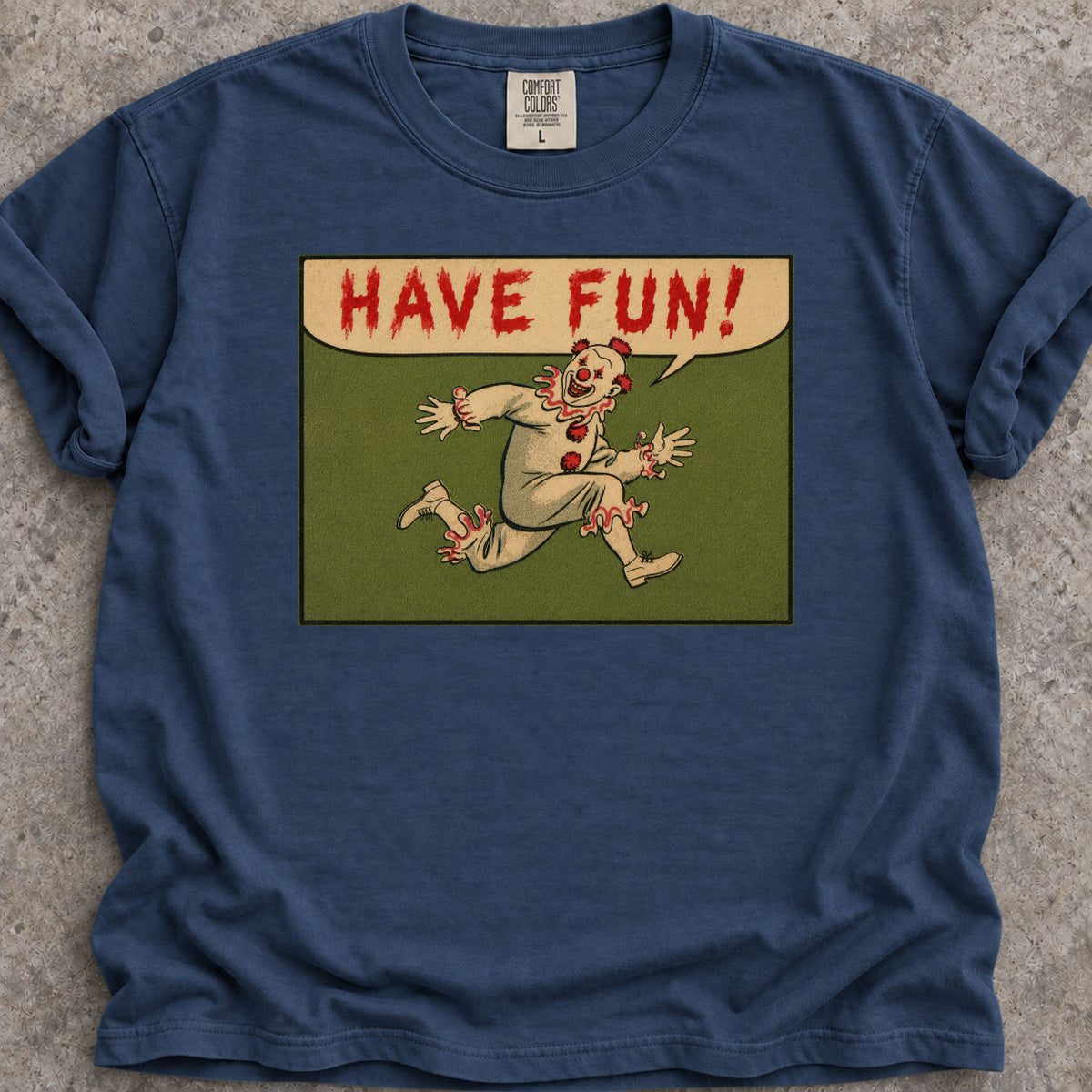 Have Fun! T-Shirt