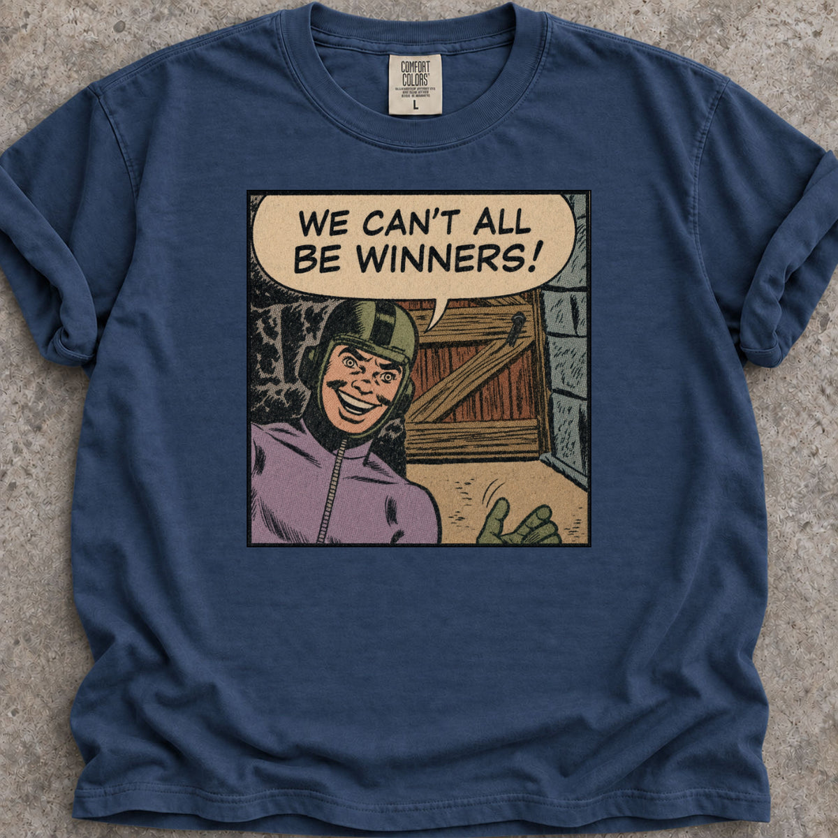 We Can't All Be Winners T-Shirt