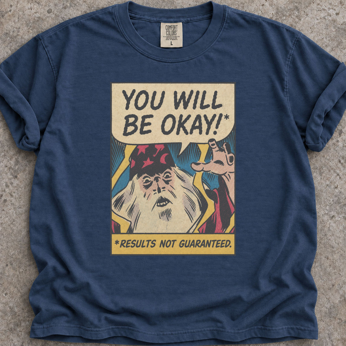 You Will Be Okay T-Shirt