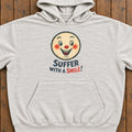 Suffer With A Smile Hoodie