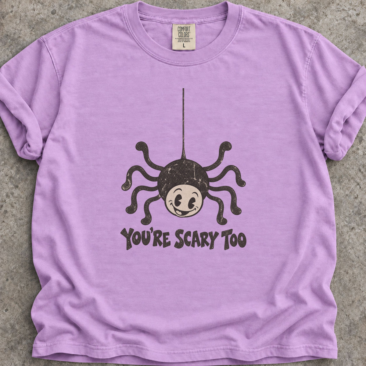 You're Scary Too T-Shirt