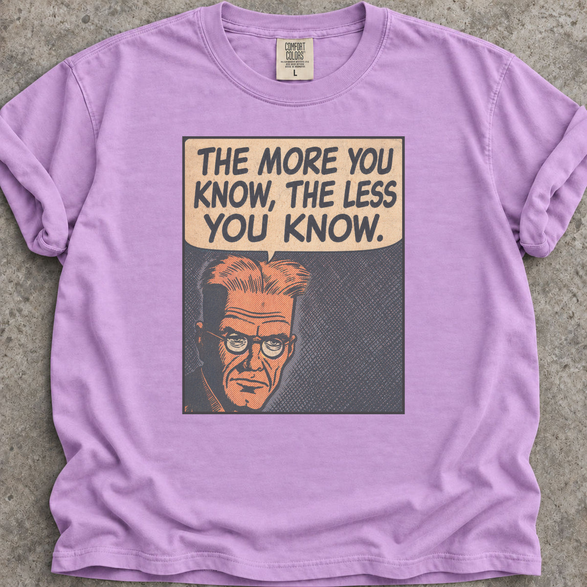More You Know T-Shirt