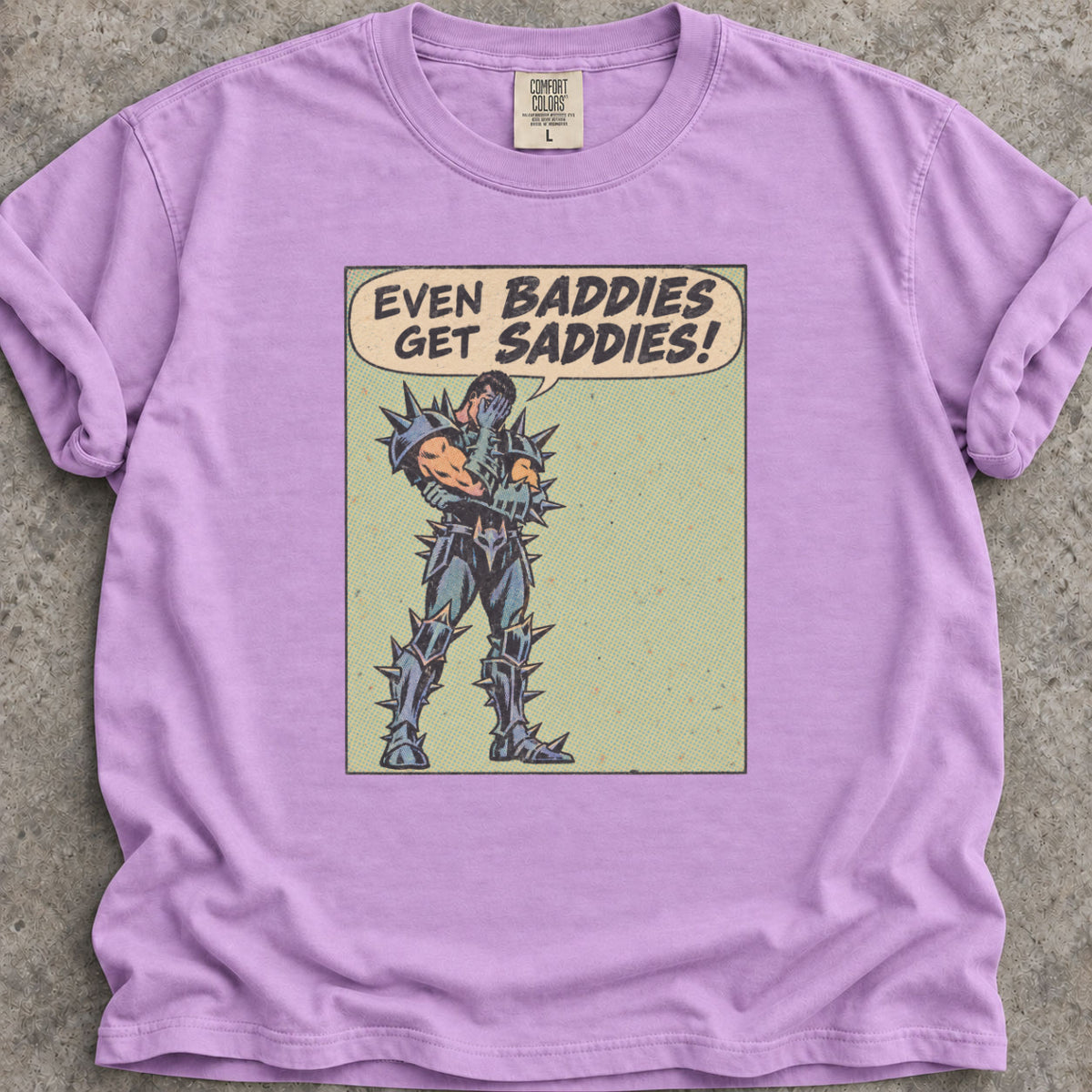 Baddies Get Saddies T-Shirt